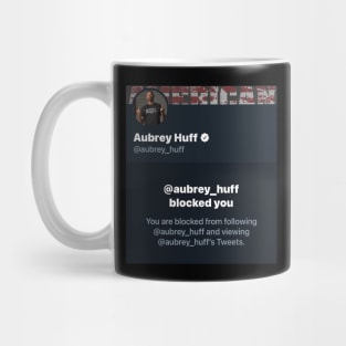 Aubrey Huff blocked me Design Mug